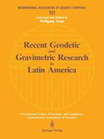 Recent Geodetic and Gravimetric Research in Latin America
