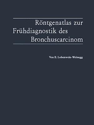 Röntgenatlas zur Frühdiagnostik des Bronchuscarcinom