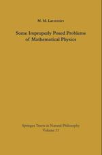 Some Improperly Posed Problems of Mathematical Physics