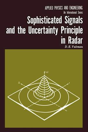 Sophisticated Signals and the Uncertainty Principle in Radar