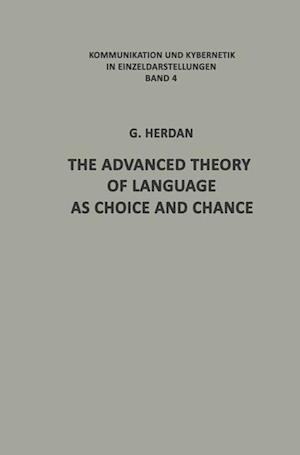 The Advanced Theory of Language as Choice and Chance