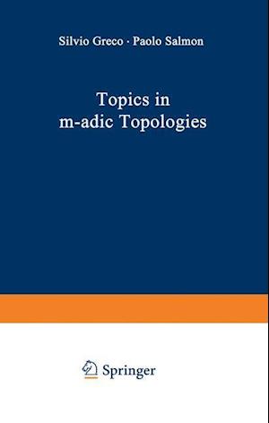 Topics in m-adic Topologies