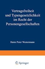 Vertragsfreiheit und Typengesetzlichkeit im Recht der Personengesellschaften