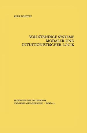 Vollständige Systeme modaler und intuitionistischer Logik