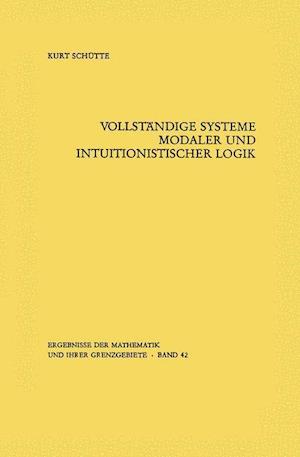 Vollstandige Systeme Modaler und Intuitionistischer Logik