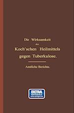 Die Wirksamkeit des Koch'schen Heilmittels gegen Tuberkulose