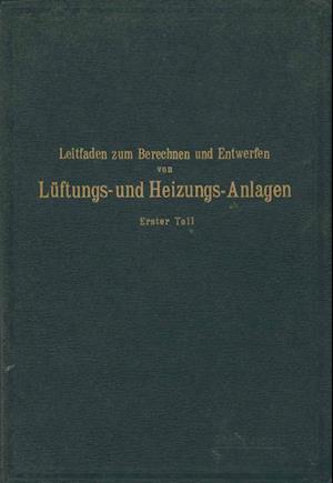 Leitfaden Zum Berechnen Und Entwerfen Von Läftungs- Und Heizungs-Anlagen