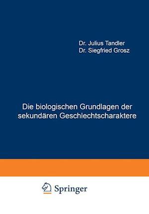 Die Biologischen Grundlagen Der Sekundären Geschlechtscharaktere