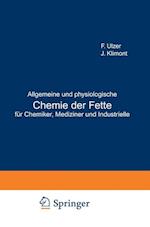 Allgemeine Und Physiologische Chemie Der Fette Für Chemiker, Mediziner Und Industrielle