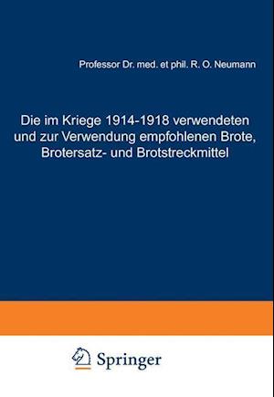 Die Im Kriege 1914-1918 Verwendeten Und Zur Verwendung Empfohlenen Brote, Brotersatz- Und Brotstreckmittel