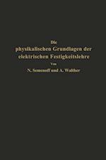 Die Physikalischen Grundlagen Der Elektrischen Festigkeitslehre