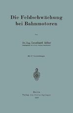 Die Feldschwächung Bei Bahnmotoren