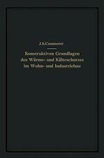 Die konstruktiven Grundlagen des Wärme- und Kälteschutzes im Wohn- und Industriebau