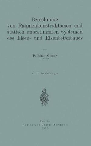 Berechnung von Rahmenkonstruktionen und statisch unbestimmten Systemen des Eisen- und Eisenbetonbaues