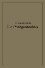 Die Röntgentechnik in Diagnostik und Therapie