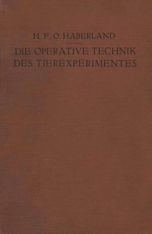 Die Operative Technik des Tierexperimentes