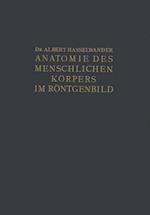 Atlas Der Anatomie Des Menschlichen Körpers Im Röntgenbild