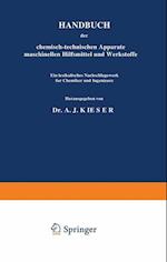 Handbuch Der Chemisch-Technischen Apparate Maschinellen Hilfsmittel Und Werkstoffe