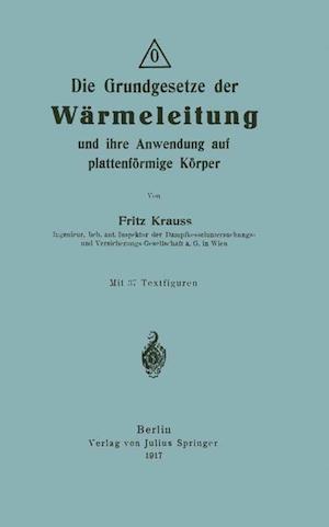 Die Grundgesetze der Wärmeleitung und ihre Anwendung auf plattenförmige Körper