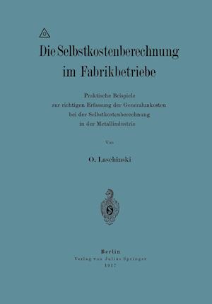 Die Selbstkostenberechnung im Fabrikbetriebe