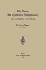 Die Krisis Des Deutschen Ärztestandes