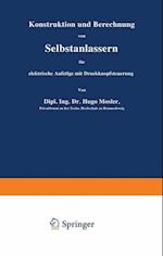 Konstruktion Und Berechnung Von Selbstanlassern Für Elektrische Aufzüge Mit Druckknopfsteuerung