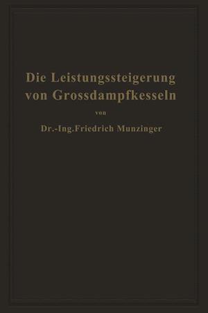 Die Leistungssteigerung von Großdampfkesseln