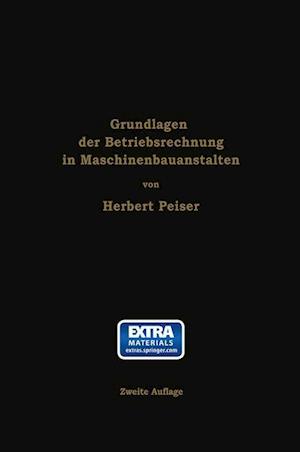 Grundlagen Der Betriebsrechnung in Maschinenbauanstalten