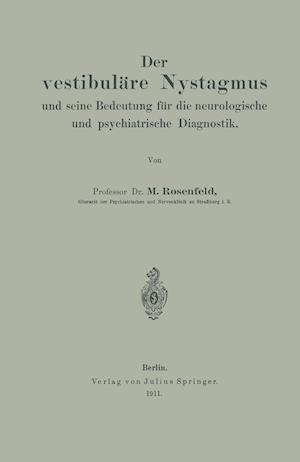 Der vestibuläre Nystagmus und seine Bedeutung für die neurologische und psychiatrische Diagnostik