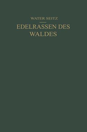 Edelrassen des Waldes