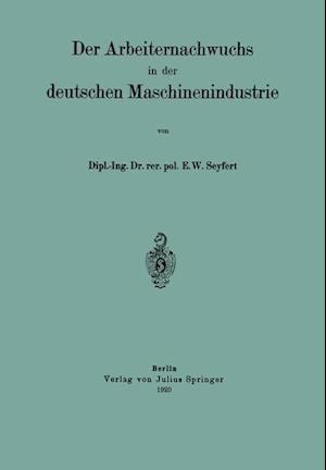 Der Arbeiternachwuchs in der deutschen Maschinenindustrie