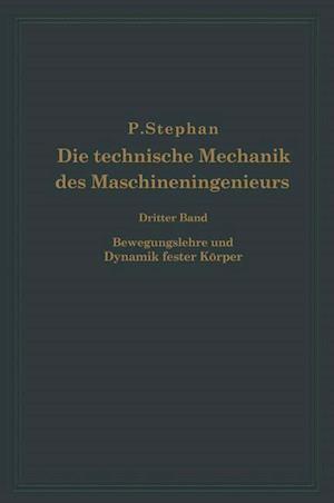 Die Technische Mechanik Des Maschineningenieurs Mit Besonderer Berücksichtigung Der Anwendungen