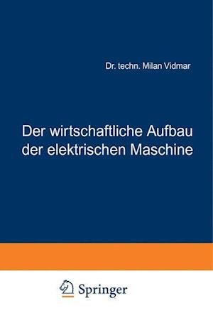 Der Wirtschaftliche Aufbau Der Elektrischen Maschine