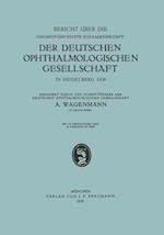 Bericht Über Die Einundfünfzigste Zusammenkunft Der Deutschen Ophthalmologischen Gesellschaft
