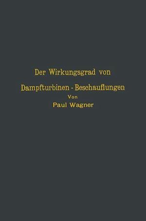 Der Wirkungsgrad von Dampfturbinen — Beschauflungen