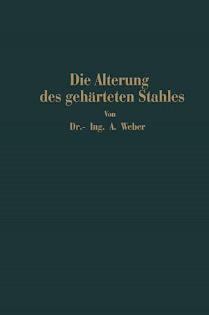 Die Natürliche Und Künstliche Alterung Des Gehärteten Stahles