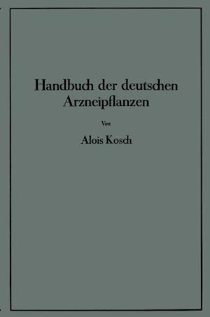 Handbuch der Deutschen Arzneipflanzen