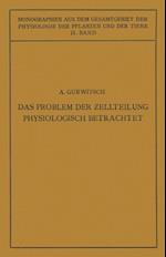 Das Problem der Zellteilung Physiologisch Betrachtet