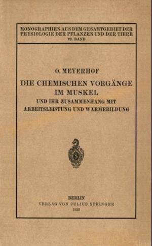 Die chemischen Vorgänge im Muskel und ihr Zusammenhang mit Arbeitsleistung und Wärmebildung