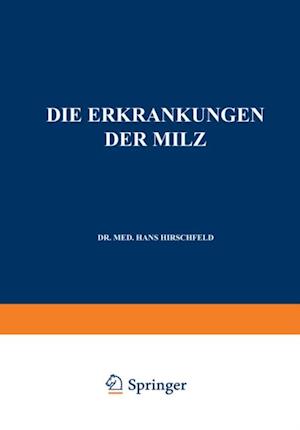 Die Erkrankungen der Milz. Die Hepato-Lienalen Erkrankungen. Die Operationen an der Milz bei den Hepato-Lien Alen Erkrankungen