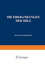 Die Erkrankungen der Milz. Die Hepato-Lienalen Erkrankungen. Die Operationen an der Milz bei den Hepato-Lien Alen Erkrankungen