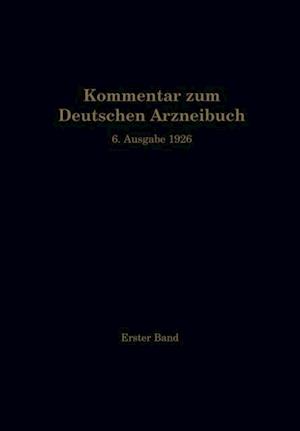 Kommentar zum Deutschen Arzneibuch 6. Ausgabe 1926