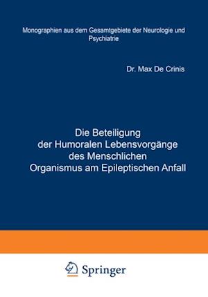 Die Beteiligung der Humoralen Lebensvorgänge des Menschlichen Organismus am Epileptischen Anfall