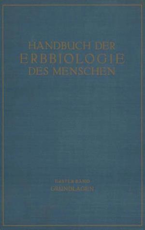 Die Grundlagen der Erbbiologie des Menschen