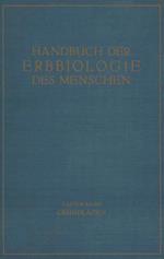 Die Grundlagen der Erbbiologie des Menschen