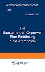 Die Bausteine der Körperwelt Eine Einführung in die Atomphysik