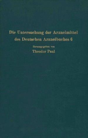 Die Untersuchung der Arzneimittel des Deutschen Arzneibuches 6