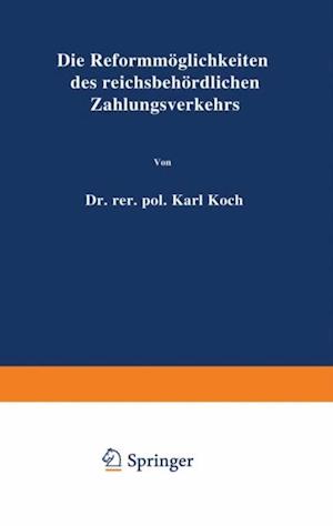 Die Reformmöglichkeiten des reichsbehördlichen Zahlungsverkehrs