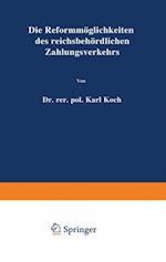 Die Reformmöglichkeiten des reichsbehördlichen Zahlungsverkehrs