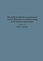 Die moderne Selektivschutztechnik und die Methoden zur Fehlerortung in Hochspannungsanlagen